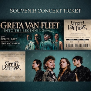 May include: A souvenir concert ticket for Greta Van Fleet Into The Beginning on 20 February 2027, at PPG Paints Arena in Pittsburgh, PA. The ticket features band member portraits, the band logo, section 101, row 4, seat 8, and a barcode.