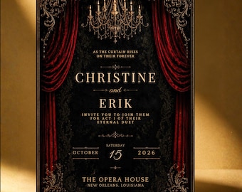 May include: A rectangular wedding invitation card featuring a black background with deep red velvet curtains on the sides and a gold chandelier at the top. The text reads: Christine and Erik, invite you to join them for act I of their eternal duet, Saturday October 15 2026, The Opera House, New Orleans, Louisiana, reception to follow.