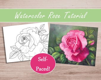 Paint a Realistic Rose Full Bloom in Watercolor – Step-by-Step Video Instruction Self-Paced Class