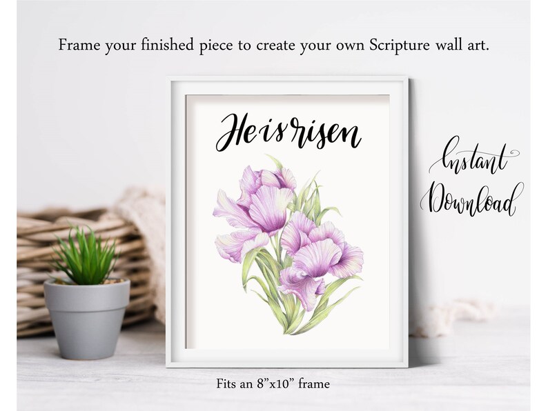 May include: Printable digital download of a watercolour painting of pink flowers with the text "He is risen" in black calligraphy. The image is designed to fit an 8x10 inch frame.