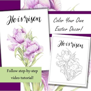 May include: Printable colouring page featuring a bouquet of flowers with the text "He is risen".  Colour Your Own Easter Decor!  Follow step-by-step video tutorial!