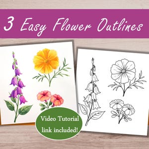 以下が含まれることがあります： 3 Easy Flower OutlinesとVideo Tutorial link includedが記載されたデジタルプリント。紫色のベル型の花、黄色のコスモス、ピンクの花が、カラーと黒の線画の両方で並んで描かれた2つのパネルが表示されています。