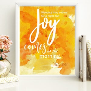 Psalm 30:5 Joy Comes in the Morning Printable Wall Art Bible Verse Scripture Wall Art Christian Verse Printable, Instant Download