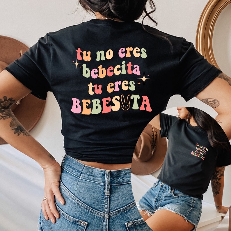 Bad Bunny Printed Front and Back Shirt, Tu No Eres Bebecita Eres Bebesota Shirt, Un Verano Sin Ti Shirt, 90s Bad Bunny Shirt, Bad Bunny 