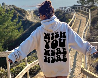 wish you were here sweatshirt