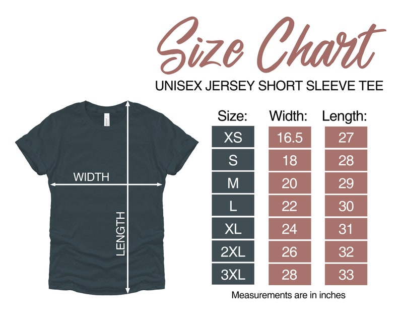 May include: Size chart for a unisex short sleeve jersey tee. The chart shows the width and length in inches for sizes XS to 3XL.