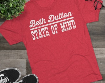 BETH DUTTON State Of Mind Shirt, Yellowstone T-shirt, Beth Dutton Graphic Tee, Beth Shirt, Yellowstone TV Show Shirt