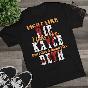 FIGHT LIKE Rip Love Like Kayce Shirt, YellowStone T-shirt, Beth Dutton Graphic Tee, Dutton Ranch Shirt, Yellowstone TV Show Shirt