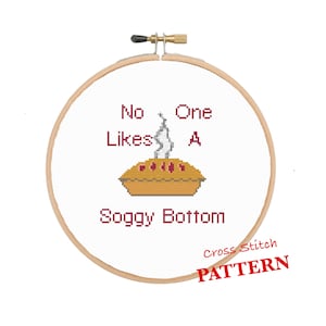 No One Likes A Soggy Bottom | Funny Cross Stitch Pattern | Easy and Fun DIY pdf Chart Download
