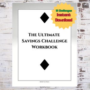 May include: A white workbook titled "The Ultimate Savings Challenge Workbook" with black diamond shapes and text. A yellow starburst graphic reads "18 Challenges Instant Download". The background is a white brick wall.