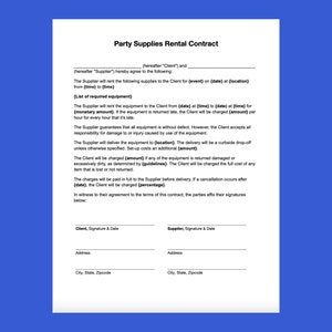May include: A Party Supplies Rental Contract form with blank fields for the Client and Supplier to fill in their information, including their names, addresses, and signatures. The contract outlines the terms of renting party supplies, including the rental period, late fees, and damage responsibility.