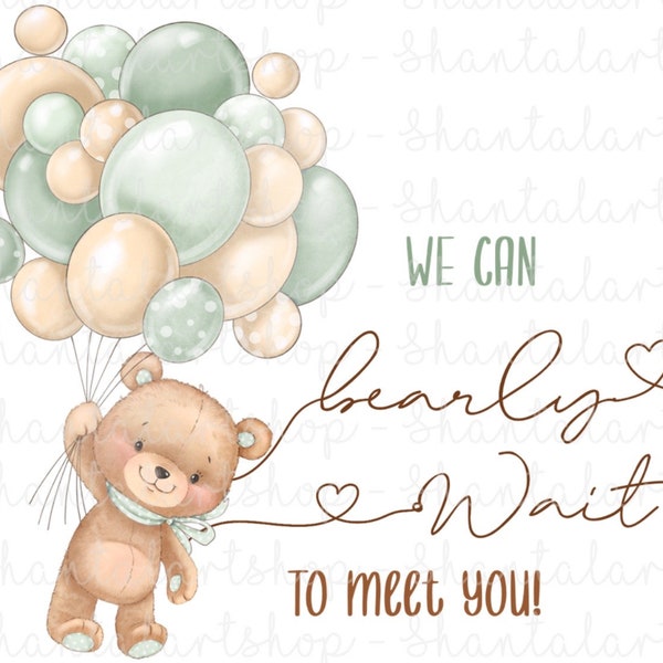 We can barely Wait, baby shower bear, baby shower, baby coming PNG file, perfect for decals Sublimation, Transfers, T-Shirts, Cups and More