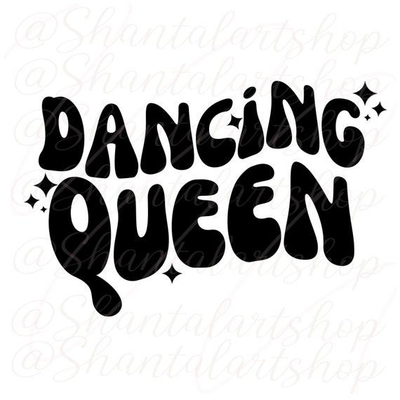 Dancing Queen, Dancing, Dance Wavy Text PNG file, perfect for decals  Sublimation, Transfers, T-Shirts, Cups and More