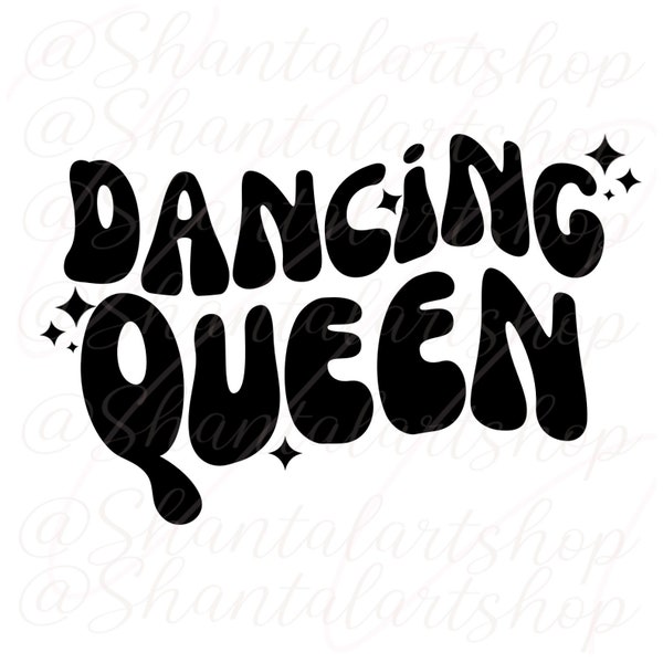 Dancing Queen, Dancing, Dance  Wavy Text PNG file, perfect for decals Sublimation, Transfers, T-Shirts, Cups and More