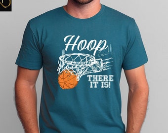 Hoop There It Is Basketball Shirt,Basketball Fan Shirt, Basketball Shirt, Basketball Lover Shirt, Basketball Fan Shirt, Basketball Tee
