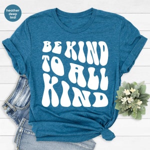 Be Kind Shirt, Motivational Shirt, Positive Saying Shirt, Kindness T-Shirt, Inspirational Shirt, Positive Shirt for Men, Groovy Graphic Tees