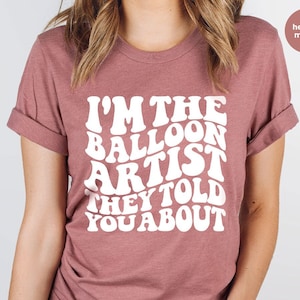 Balloon Artist Shirts, Balloon Artist Gifts, Party Decorator T-Shirt, Balloon Stylist Tshirt, Womens Clothing, Birthday Gift for Friends