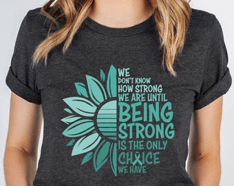 Cervical Cancer Awareness Shirt, Ovarian Cancer Tshirt, Cancer Patient Gift, Cancer Support Shirt, PTSD Survivor Tee, Cancer Ribbon Clothing