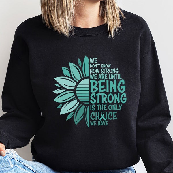 Cervical Cancer Awareness Sweatshirt, Ovarian Cancer Long Sleeve T-Shirt, Cancer Patient Gifts, PTSD Survivor Hoodies and Sweaters