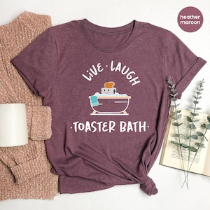 Funny Shirts, Gift for Her, Dark Humor Shirt, Sarcastic Clothing, Cute Shirts for Women, Toaster Bath Graphic Tees, Humorous Outfit