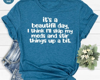 Sarcastic Shirt, Funny Quotes Shirt, Shirt With Saying, Sarcasm T-Shirt, Introvert Gift, Humor Shirts, Gift for Women, Humorous Saying Shirt