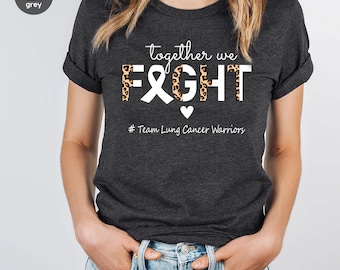 Lung Cancer Shirt, Cancer Awareness T-Shirt, Cancer Gifts, Lung Cancer Warrior Shirt, Cancer Survivor T-Shirt, Cancer Support Graphic Tees