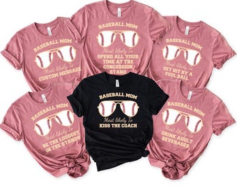 Most Likely Baseball Shirt, Baseball Mom Shirt, Sports Mama Tshirt, Gift for Baseball Mom, Mother's Day Suprise, Most Likely Baseball Mom
