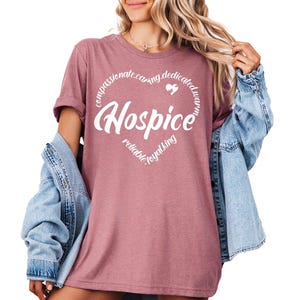 Hospice Shirt, Hospice Nurse Shirt, Registered Nurse Shirt, Hospice Worker Shirt, Nursing School Shirt,  Nurses Week Shirt, Gift For Nurse