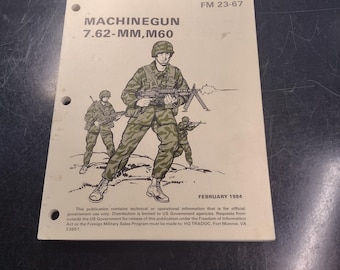 US Army Manual M60 7.62mm Machinegun (FM 23-67 Feb 1984) | FREE Us Shipping!
