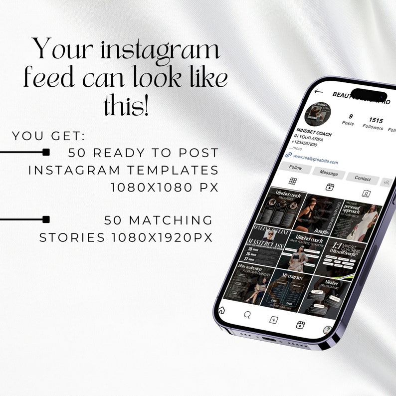 May include: A smartphone mockup displaying a set of 50 black and white Instagram templates and 50 matching Instagram story templates. The templates feature a minimalist design with text overlays and a black background. The text on the phone screen reads "MINDSET COACH IN YOUR AREA +1234567890 more www.realygreatsite.com Follow Message Contact".