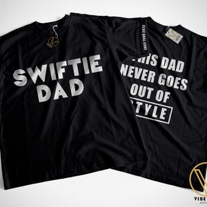 Swiftie Dad T Shirt, Cheap 2023 Taylor Swift Eras Tour Merch, Gift for Dad  - Allsoymade