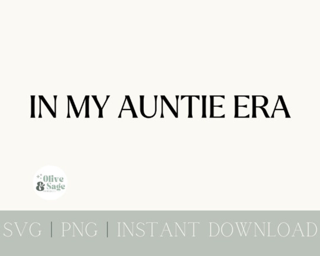 In My Auntie Era SVG PNG in My Auntie Era Shirt, New Aunt Gift