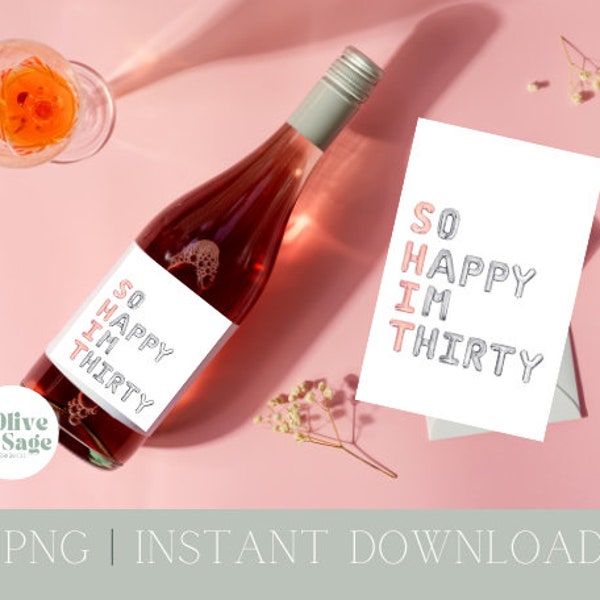 So Happy I'm Thirty PNG | Printable Image Birthday Card Wine Label | 30th Birthday Card Wine Label Download | Dirty Thirty