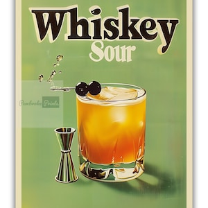 May include: A vintage-style poster advertising a Whiskey Sour cocktail. The poster features a glass of whiskey sour with ice and a cherry garnish, along with a jigger. The text "Whiskey Sour" is written in bold, black letters.