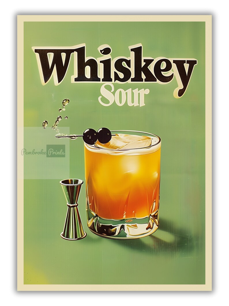 May include: A vintage-style poster advertising a Whiskey Sour cocktail. The poster features a glass of whiskey sour with ice and a cherry garnish, along with a jigger. The text "Whiskey Sour" is written in bold, black letters.