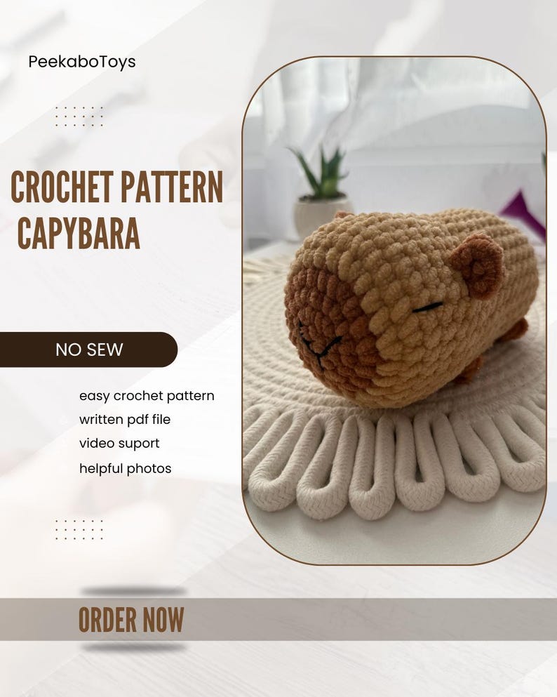 May include: Crochet pattern for a brown capybara, with the words "CROCHET PATTERN CAPYBARA NO SEW" in white text on a brown background. The pattern includes easy crochet instructions, a written PDF file, video support, and helpful photos. Order now.