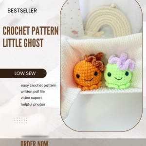 May include: Two crocheted ghost toys, one orange with a brown bow and the other green with a purple flower. The image includes text that says "CROCHET PATTERN LITTLE GHOST" and "ORDER NOW".