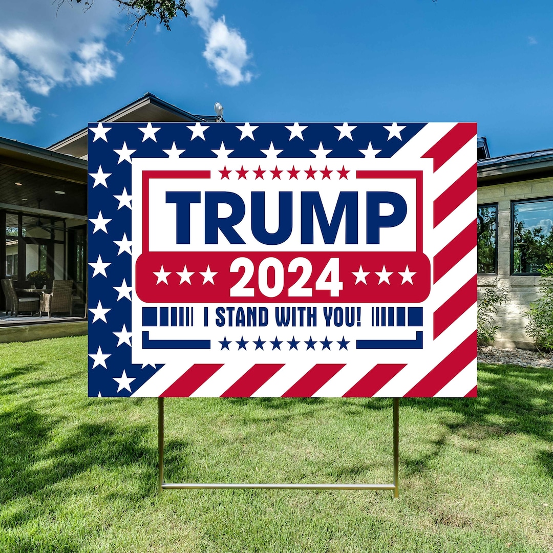 Trump 2024 I Stand With You Yard Sign, 2024 Election Sign, Garden ...