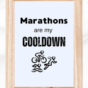Triathlon Joke Marathons Are My Cooldown Gift | Funny Printable Wall Art for Triathletes | Motivational Gift for Runners, Cyclists, Swimmers