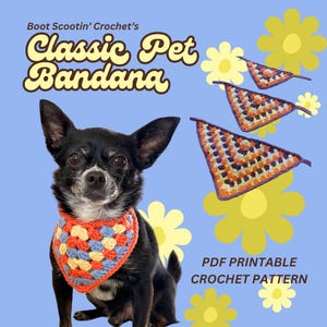 May include: A small black dog wearing a triangular crochet pet bandana with orange, blue, and cream granny square patterns. The image includes text reading Boot Scootin' Crochet's Classic Pet Bandana and PDF PRINTABLE CROCHET PATTERN.