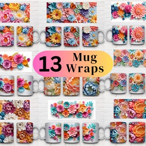 May include: Thirteen different mug wrap designs featuring colorful paper flowers. The designs include a variety of colors and patterns, including pink, blue, yellow, and green.