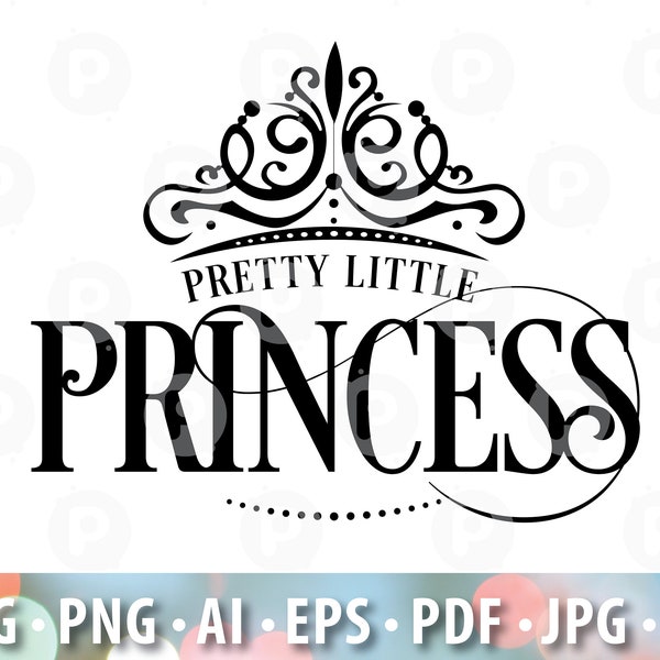 Pretty Little Princess SVG, Instant & Digital Download, For Silhouette and Cricut, PNG, DIY, Personal and Commercial Use, Princess Crown svg