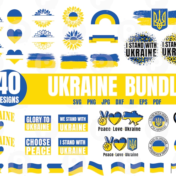 Ukraine bundle Svg, Png, Ai, Eps, Pdf, Jpg, Dxf. 40 designs. We stand with Ukraine. Choose peace. Made in Ukraine. Unlimited commercial use.