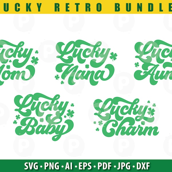 Lucky Bundle SVG written in a retro font for St. Patrick's Day. Lucky nana. Lucky mom. Lucky baby. Lucky aunt. Lucky charm. Individual files