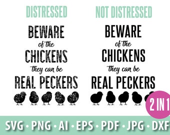 2 in 1 Beware of the chickens, they can be real peckers svg, Chicken silhouette, Distressed Grungy texture svg, Vintage svg, Commercial use