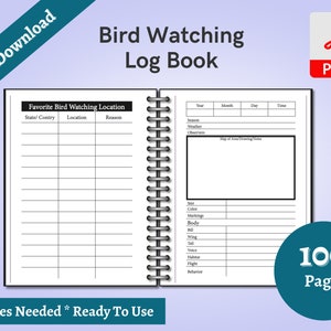 May include: A black and white printable bird watching log book with 100 pages. The log book includes sections for favorite bird watching locations, bird sightings, and bird descriptions.