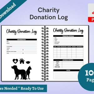 May include: A black and white printable charity donation log with 100 pages. The log includes sections for personal details, address details, and donation information. The cover features a heart, house, and bird icons, along with a dog and cat.