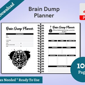 May include: A black and white printable brain dump planner with 100 pages. The planner has sections for information, gratitude, home, work, family, projects, others, worthwhile, worth pondering, not worthy, and additional notes. The cover features a brain graphic.