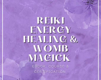 Reiki Energy Healing & Womb Magick e-book