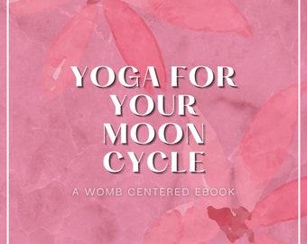 Yoga for your Moon Cycle